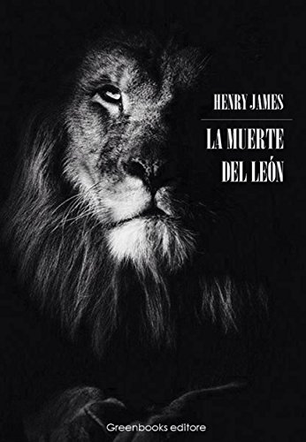 La muerte del le&oacute;n (Spanish Edition)