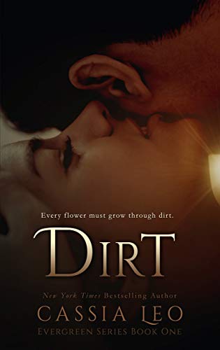 Dirt (Evergreen Series Book 1)