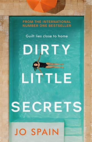 Dirty Little Secrets: The twisty and addictive thriller from the bestselling author of Six Wicked Reasons