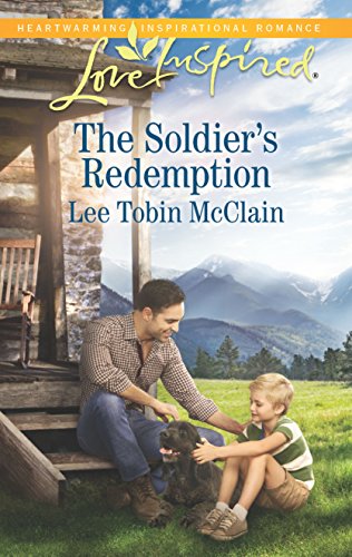 The Soldier's Redemption: A Fresh-Start Family Romance (Redemption Ranch Book 2)