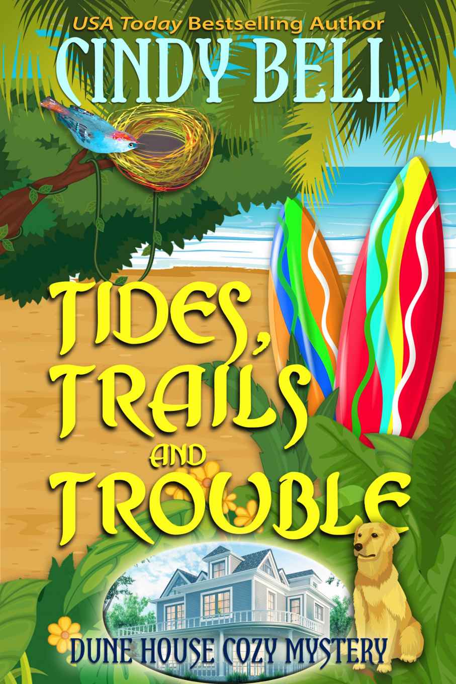 Tides, Trails and Trouble (Dune House 12)