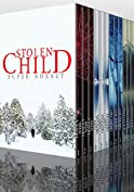 The Stolen Child Super Boxset: A Collection of Riveting Kidnapping Mysteries