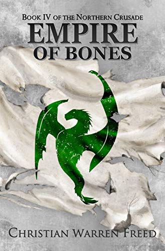 Empire of Bones: The Northern Crusade: Book 4