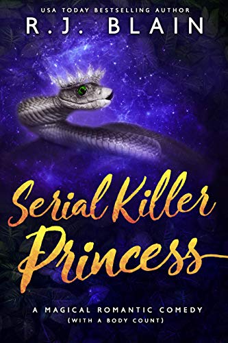 Serial Killer Princess: A Magical Romantic Comedy (with a body count)