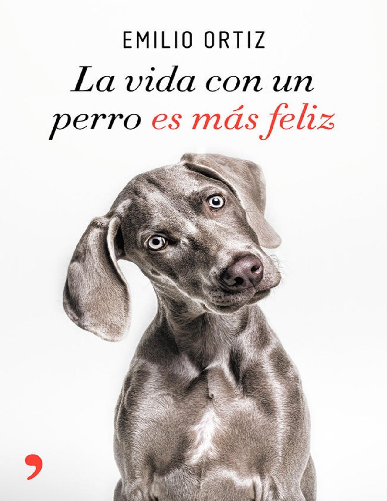 La vida con un perro es más feliz (Spanish Edition)