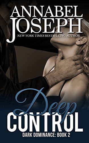 Deep Control (Dark Dominance Book 2)