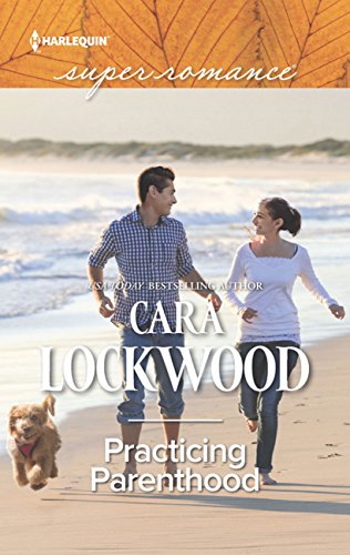 Practicing Parenthood (Mills &amp; Boon Superromance)