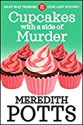 Cupcakes with a Side of Murder (Daley Buzz Treasure Cove Cozy Mystery Book 10)