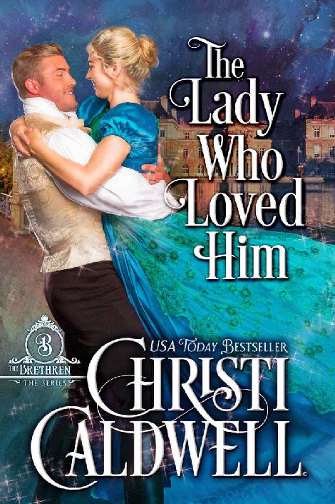 The Lady Who Loved Him (The Brethren Book 2)