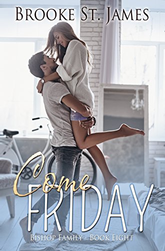 Come Friday (Bishop Family Book 8)