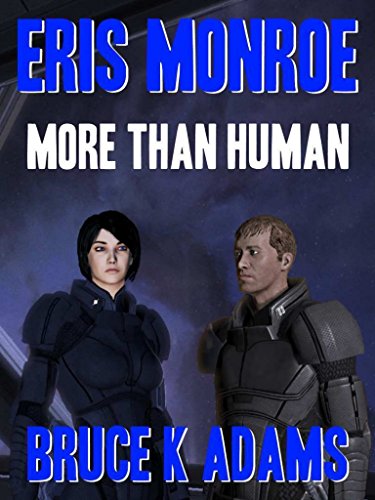 Eris Monroe: More Than Human (The Ilox Saga Book 1)