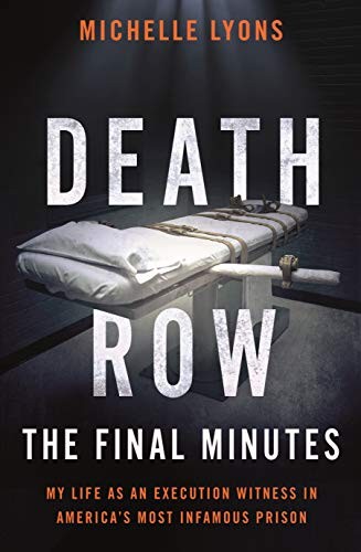 Death Row: The Final Minutes: My life as an execution witness in America’s most infamous prison