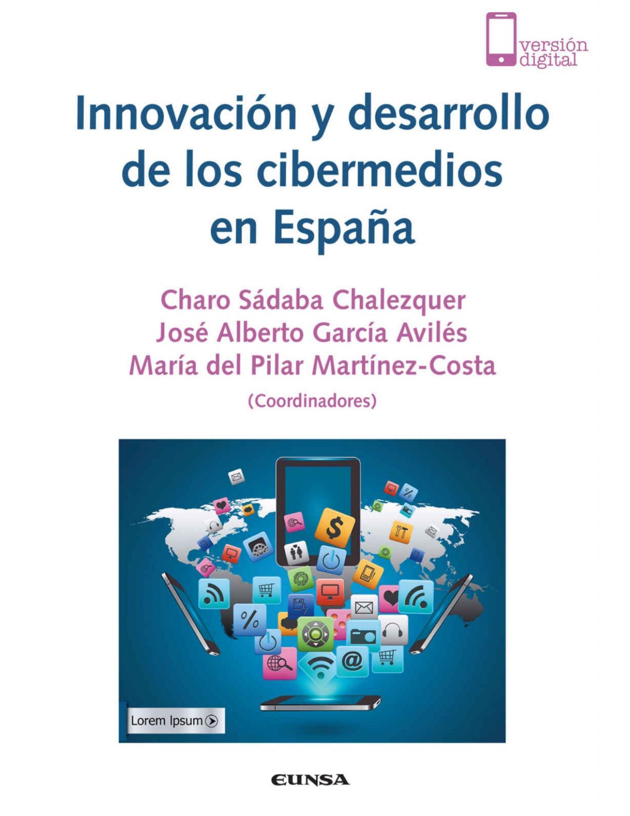 Innovación y desarrollo de los cibermedios en España (comunicacion) (Spanish Edition)