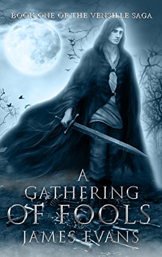 A Gathering of Fools (Vensille Saga Book 1)