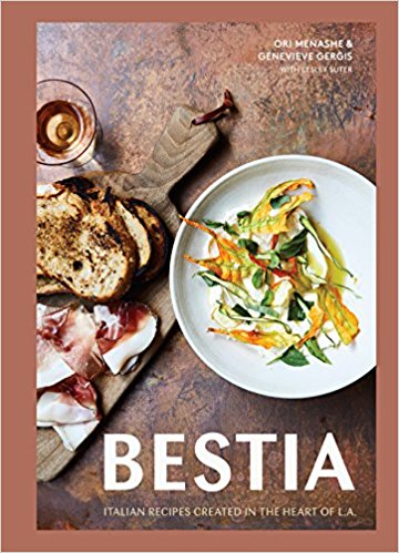 Bestia: Italian Recipes Created in the Heart of L.A. [A Cookbook]