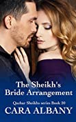 The Sheikh&rsquo;s Bride Arrangement (Qazhar Sheikhs series Book 20)