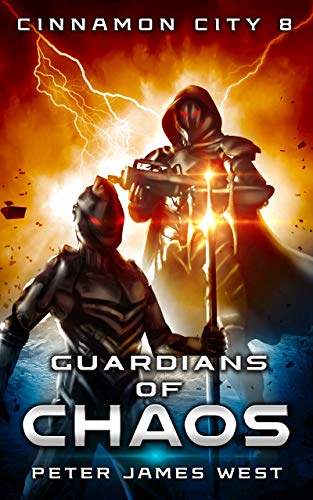 Guardians of Chaos (Tales of Cinnamon City Book 8)