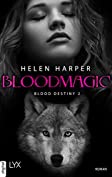 Blood Destiny - Bloodmagic (Mackenzie-Smith-Serie 2) (German Edition)