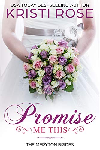 Promise Me This: The Meryton Brides (A Modern Retelling Book 4)