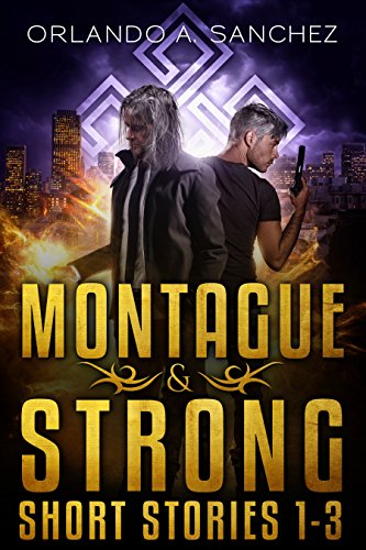 A Montague &amp; Strong Short Story Collection : Stories 1-3