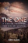 The One: A Cruise Through the Solar System: Classic Style Science Fiction