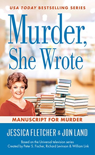 Murder, She Wrote: Manuscript for Murder (Murder She Wrote Book 48)