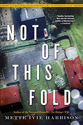 Not of This Fold (A Linda Wallheim Mystery Book 4)