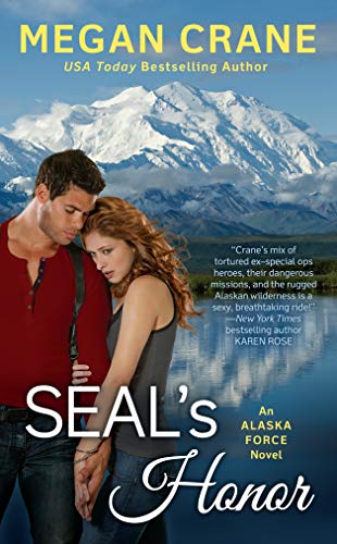 SEAL'S Honor (An Alaska Force Novel Book 1)