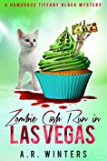 Zombie Cash Run in Las Vegas: A Lighthearted Tiffany Black Mystery (Tiffany Black Mysteries Book 12)