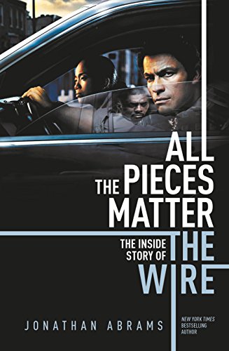 All the Pieces Matter: The Inside Story of The Wire