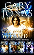 The Half-Assed Wizard: The Complete Series: Books 1-4: The Half-Assed Wizard, The Big-Ass Witch, The Dumbass Demon, The Lame-Assed Doppelganger