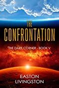 The Confrontation: The Dark Corner - Book V