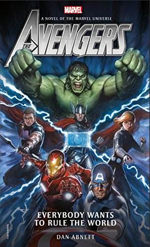 Avengers: Everybody Wants to Rule the World: A Novel of the Marvel Universe (Marvel Novels Book 1)