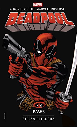 Deadpool: Paws (Marvel Novels Book 4)