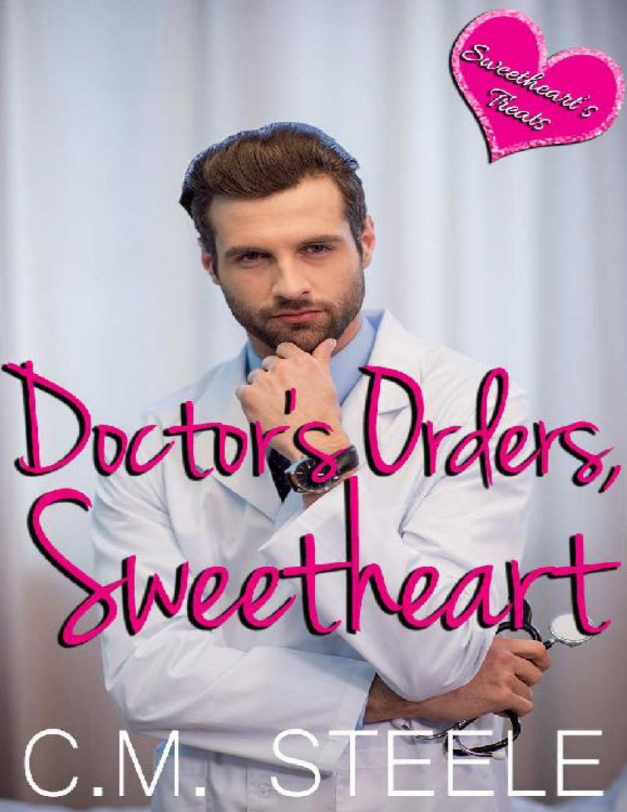 Doctor's Orders, Sweetheart (Sweetheart's Treats Book 2)