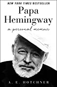 Papa Hemingway: A Personal Memoir