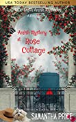 Amish Mystery at Rose Cottage: Amish Suspense and Romance (Ettie Smith Amish Mysteries Book 16)