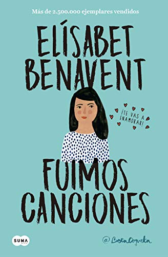 Fuimos canciones (Canciones y recuerdos 1) (Spanish Edition)