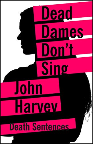 Dead Dames Don't Sing (Death Sentences: Short Stories to Die For Book 32)