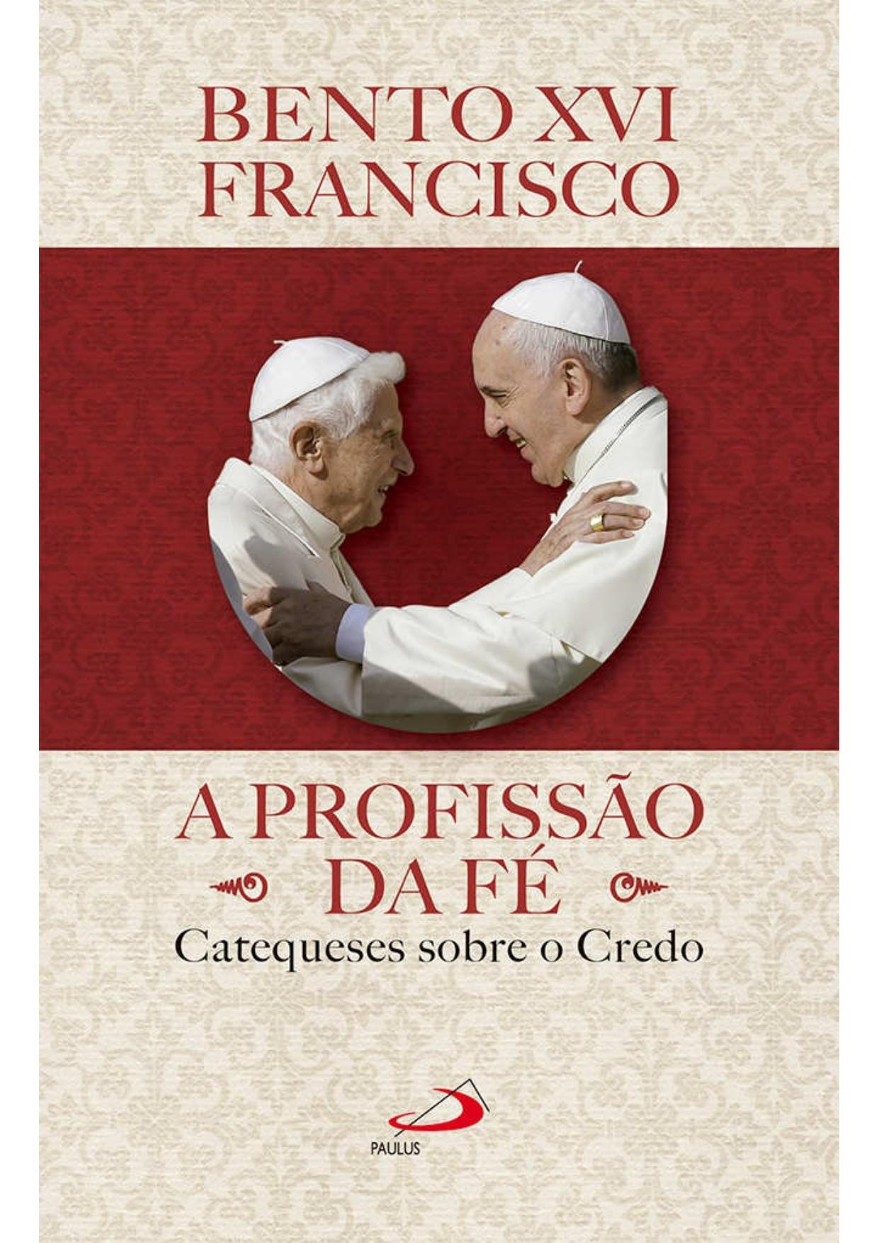 A Profissão da Fé: Catequeses Sobre o Credo