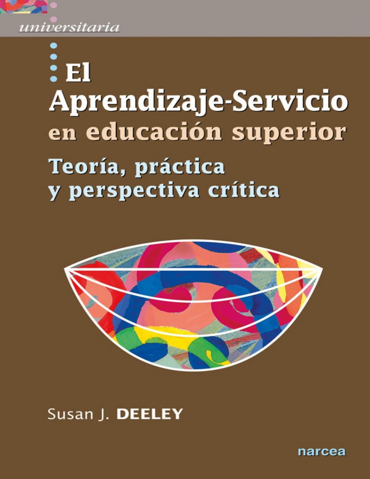 El Aprendizaje-Servicio en educación superior: Teoría, práctica y perspectiva crítica