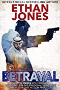 Betrayal - A Javin Pierce Spy Thriller: Assassination International Espionage Military Suspense Action Adventure - Book 2