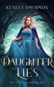 Daughter of Lies: A Retelling of Snow White (The Andari Chronicles Book 5)