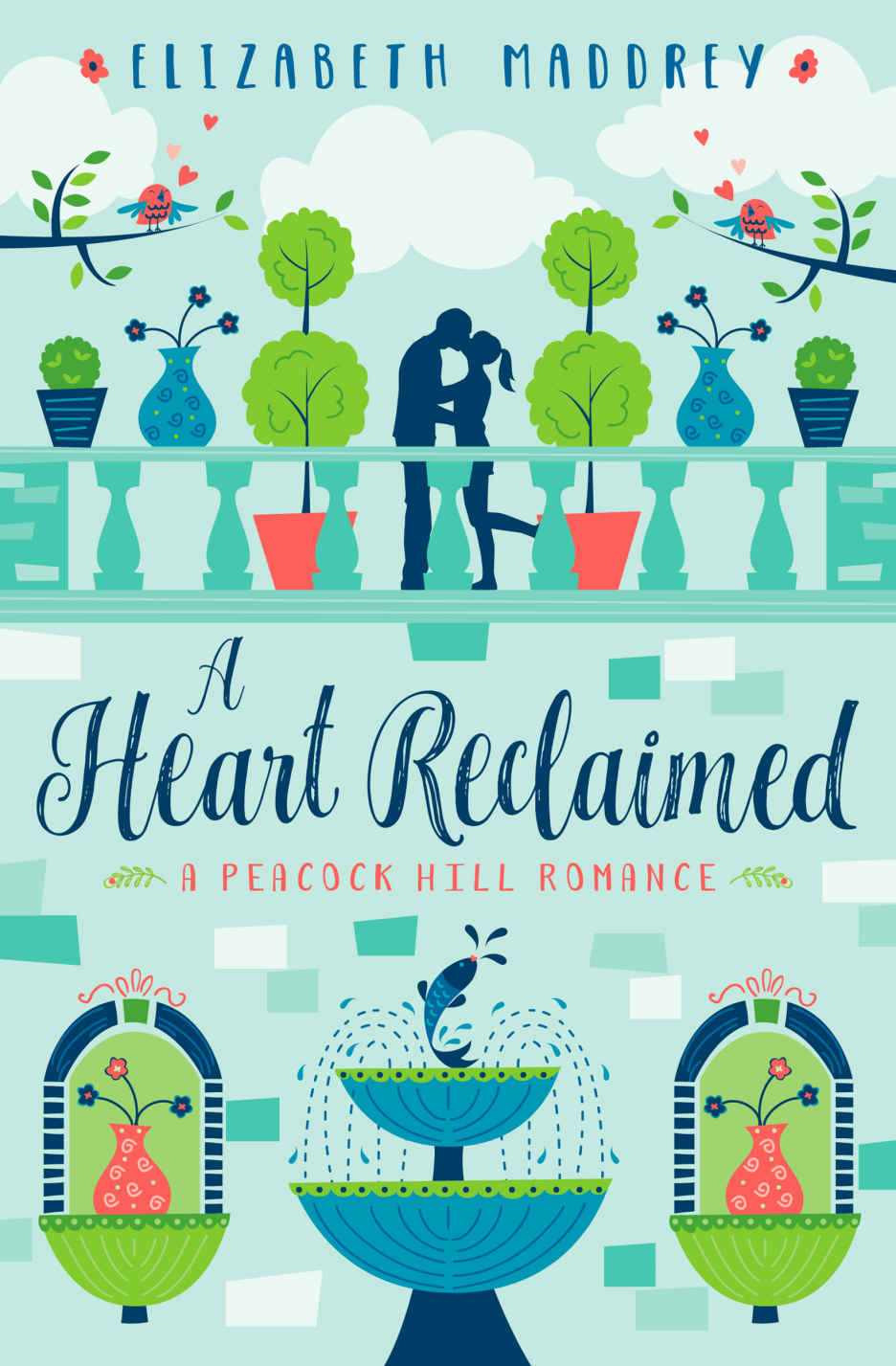 A Heart Reclaimed (Peacock Hill Romance Book 2)