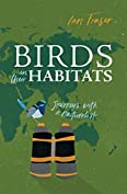 Birds in Their Habitats: Journeys with a Naturalist