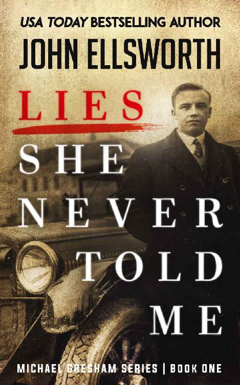 Lies She Never Told Me (Michael Gresham Series Book 1)