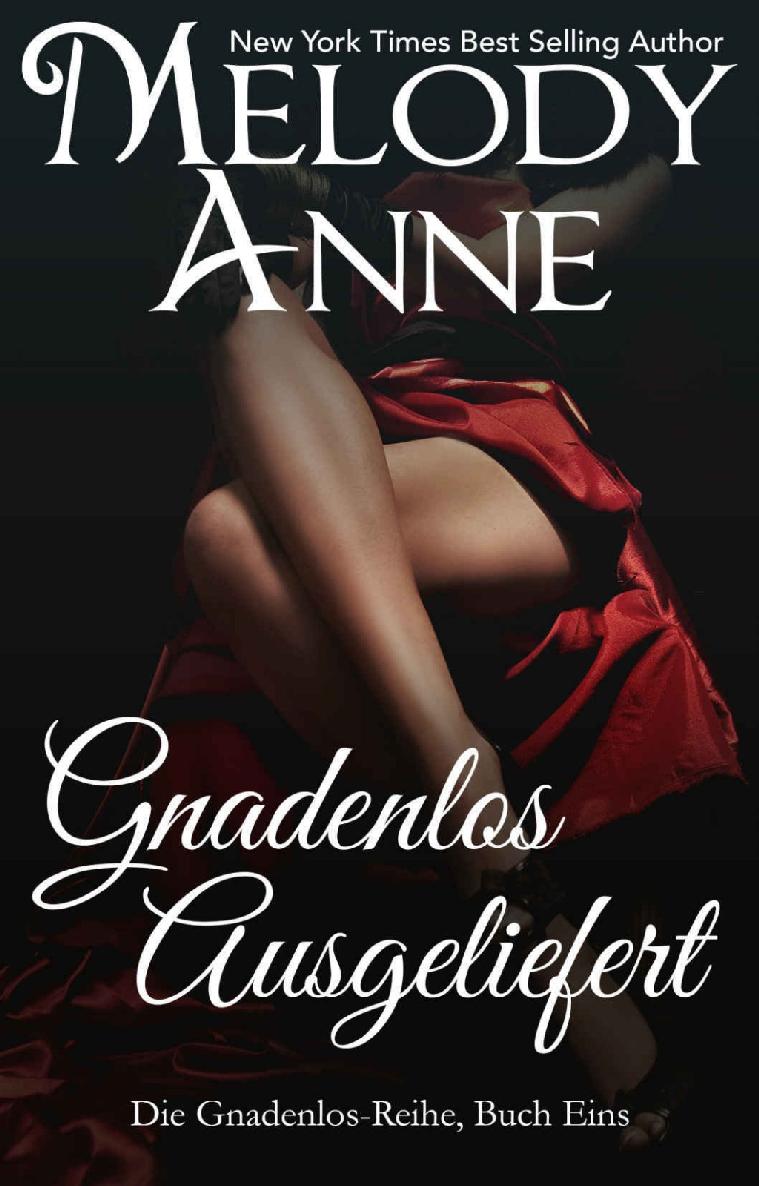 Gnadenlos Ausgeliefert (Die Gnadenlos-Reihe, Buch Eins) (German Edition)