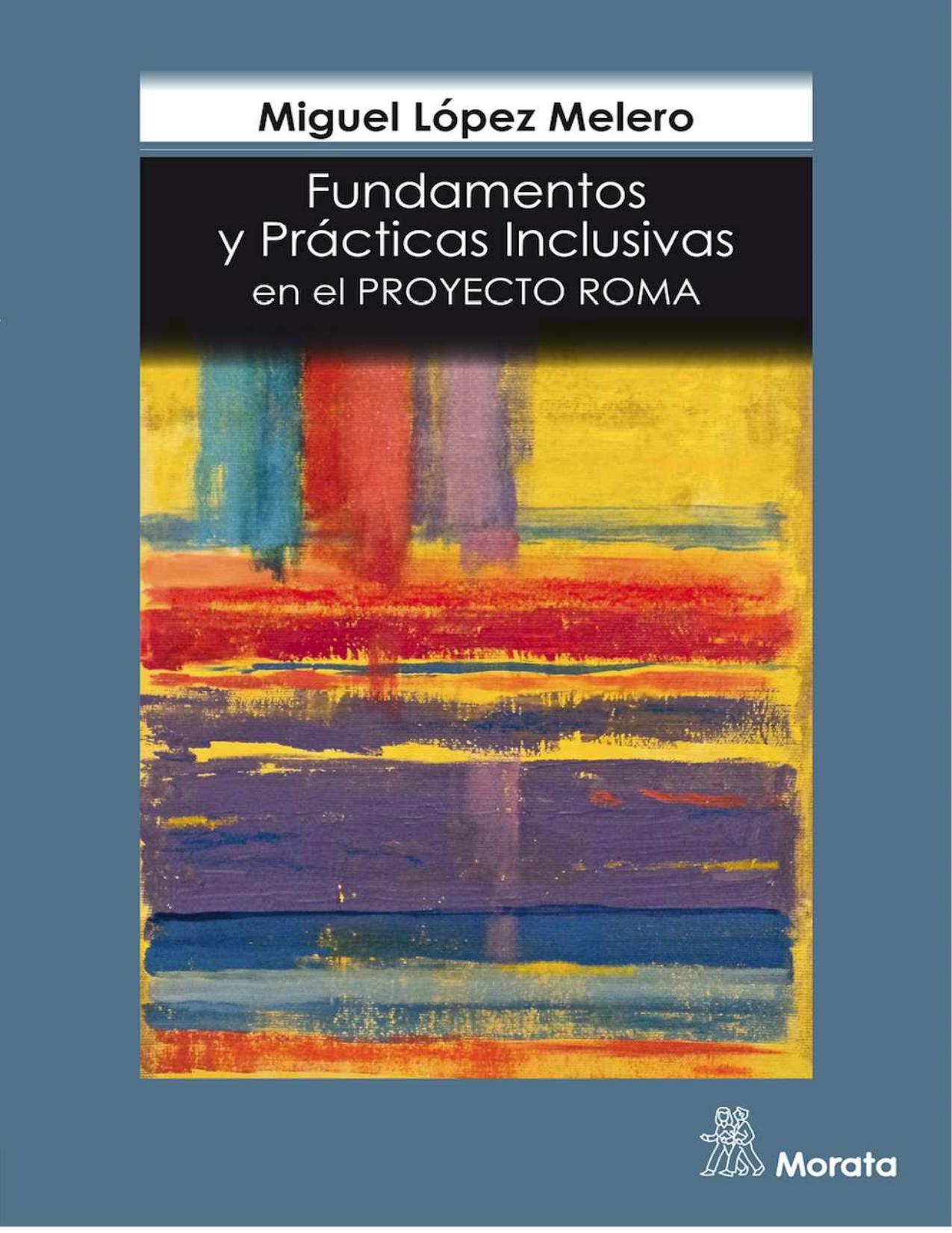 Fundamentos y Prácticas Inclusivas en el Proyecto Roma (Spanish Edition)