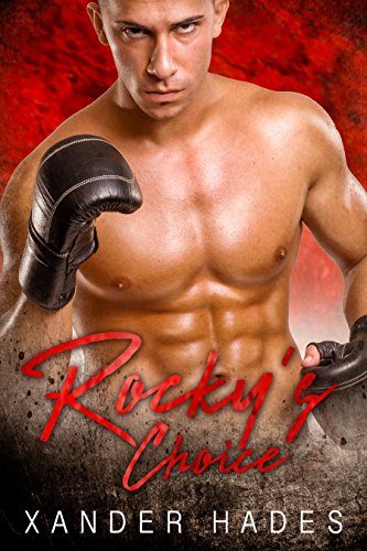 Rocky's Choice: An MMA Fighter/Gilas MC Romance (The Rebels Bad Boys Book 3)