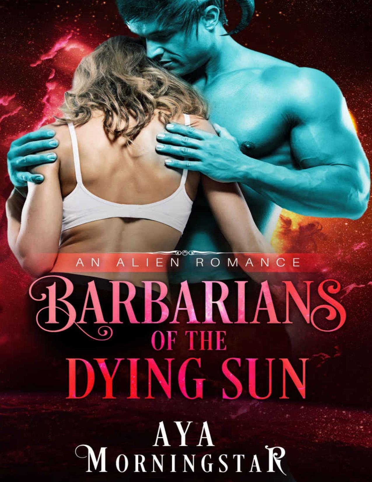 Barbarians of the Dying Sun: An Alien Romance